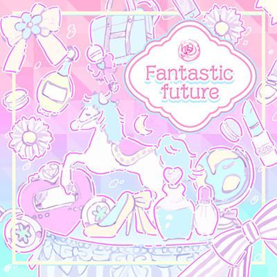 Fantastic futureのイメージ