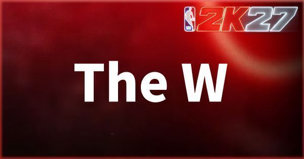 『NBA 2K27』The Wの遊び方