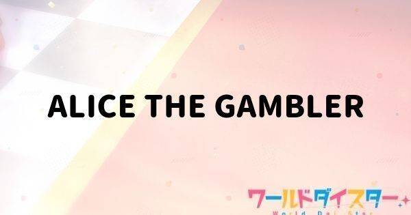 ALICE THE GAMBLER
