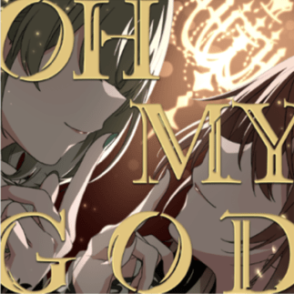 OH MY GOD