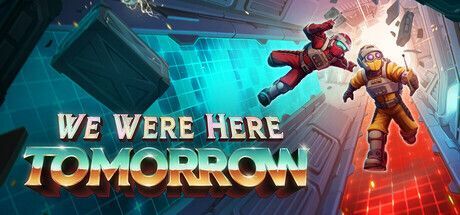 We Were Here Tomorrow メインビジュアル