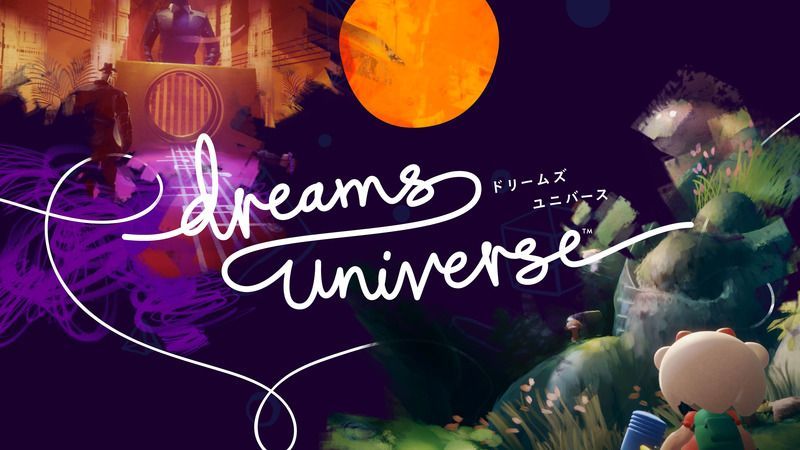 Dreams Universe クリエイトガイド Wiki Gamerch