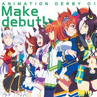 「ANIMATION DERBY 01 Make debut!」