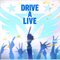 DRIVE A LIVE