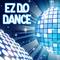 EZ DO DANCE